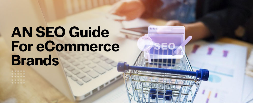 an-seo-guide-for-ecommerce-brands