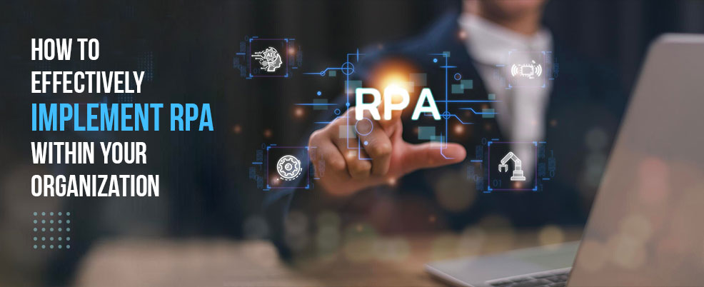 blog-how-to-effectively-implement-rpa-within-your-organization