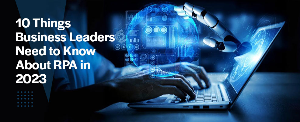 10-Things-Business-Leaders-Need-to-Know-About-RPA-in-2023